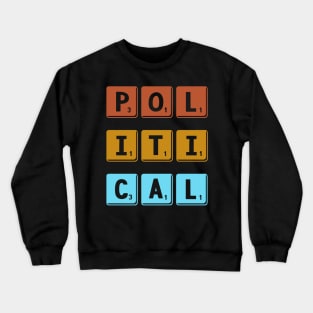 Tired of Political Games Crewneck Sweatshirt